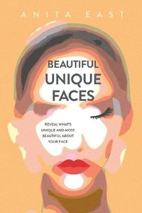 Abbildung von: Beautiful Unique Faces: Reveal What's Unique and Most Beautiful About Your Face - KMD Books