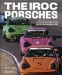 Cover: The IROC Porsches - Motorbooks