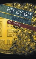 Cover: Bit By Bit - MD Hanley
