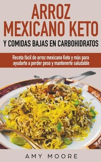 Abbildung von: Arroz mexicano keto y comidas bajas en carbohidratos - Vanilla Publishing company