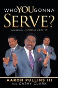 Cover: Who You Gonna Serve? - iUniverse