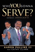 Cover: Who You Gonna Serve? - iUniverse