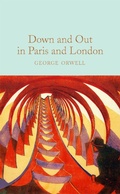 Cover: Down and Out in Paris and London - Macmillan Collector's Library