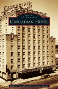 Cover: Cascadian Hotel - Arcadia Publishing Library Editions