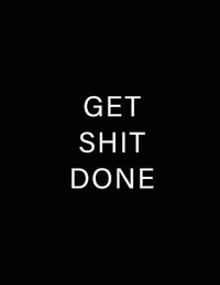 Abbildung von: Get Shit Done - C.H. Press