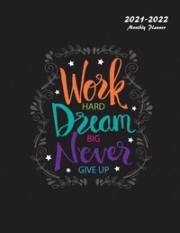Abbildung von: Work Hard Dream Big Never Give Up - C.H. Press