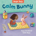 Cover: Yoga Tots: Calm Bunny - Barefoot Books, Incorporated
