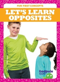 Enlarge image Cover: Let's Learn Opposites - Tadpole Books
