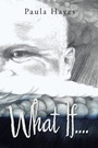 Cover: What If.... - WestBow Press