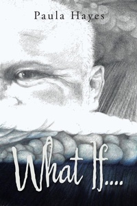 Enlarge image Cover: What If.... - WestBow Press