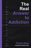 Cover: The Real Answer to Addiction - WestBow Press