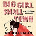 Cover: Big Girl, Small Town Lib/E - Algonquin Books