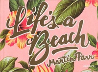 Enlarge image Cover: Martin Parr: Life's a Beach (Signed Edition) - Aperture Direct