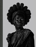Cover: Zanele Muholi: Somnyama Ngonyama, Hail the Dark Lioness (1st Ed., 1st Printing) - Aperture Direct