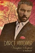 Cover: Darcy Vandiver, Vampire Sexpert, A Memoir - Run Rabbit Books