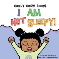 Enlarge image Cover: I Am Not Sleepy! - Curly Crew Books LLC