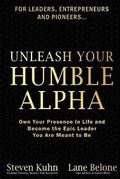 Cover: Unleash Your Humble Alpha - Qol Enterprises, LLC