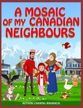 Cover: A Mosaic Of My Canadian Neighbours - Chantal Magracia