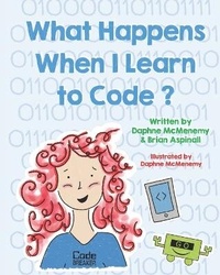 Enlarge image Cover: What Happens When I Learn To Code? - Code Breaker Inc.