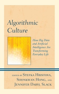 Enlarge image Cover: Algorithmic Culture - Lexington Books