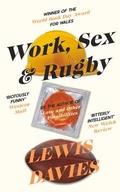 Cover: Work, Sex & Rugby - Parthian Books