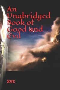 Enlarge image Cover: An Unabridged Book of Good and Evil - Xve