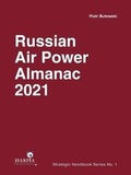 Cover: Russian Air Power Almanac 2021 - Harpia Publishing, LLC