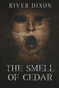 Cover: The Smell Of Cedar - Potter's Grove Press LLC