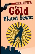 Cover: The Gold-Plated Sewer - CUTTING EDGE