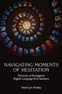 Bild: Navigating Moments of Hesitation - Myers Education Press