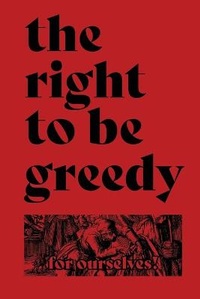 Enlarge image Cover: The Right To Be Greedy - Pattern Books