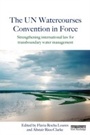 Cover: The UN Watercourses Convention in Force - Routledge