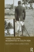 Cover: Trans-Colonial Modernities in South Asia - Routledge
