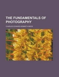 Enlarge image Cover: The Fundamentals of Photography - Rarebooksclub.com