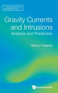 Cover: Gravity Currents And Intrusions: Analysis And Prediction - World Scientific Publishing Co Pte Ltd