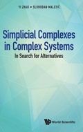 Cover: Simplicial Complexes In Complex Systems: In Search For Alternatives - World Scientific Publishing Co Pte Ltd
