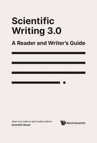 Enlarge image Cover: Scientific Writing 3.0: A Reader And Writer's Guide - World Scientific Publishing Co Pte Ltd