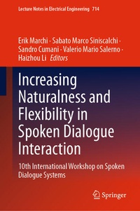 Enlarge image Cover: Increasing Naturalness and Flexibility in Spoken Dialogue Interaction - Springer