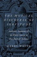 Cover: The Musical Discourse of Servitude - OUP eBook