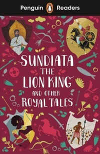 Abbildung von: Penguin Readers Level 2: Sundiata the Lion King and Other Royal Tales (ELT Graded Reader) - Penguin Books Ltd
