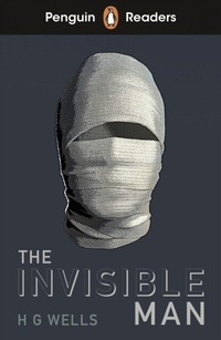 Abbildung von: Penguin Readers Level 4: The Invisible Man (ELT Graded Reader) - Penguin Books Ltd