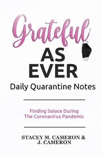 Enlarge image Cover: Grateful As Ever Daily Quarantine Notes - Grateful Badass, LLC
