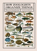 Cover: How Zoologists Organize Things - Frances Lincoln