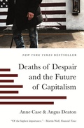 Cover: Deaths of Despair and the Future of Capitalism - Princeton University Press