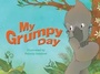 Cover: My Grumpy Day - Lothian Children's Books