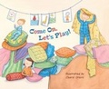 Cover: Come On, Let's Play! - Lothian Children's Books