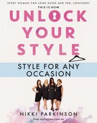 Abbildung von: Unlock Your Style: Style For Any Occasion - Hachette Australia