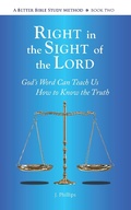 Cover: Right in the Sight of the Lord (A Better Bible Study Method - Book Two) - A Better Bible Study Method - Book Two