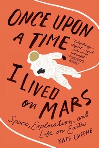 Enlarge image Cover: Once Upon a Time I Lived on Mars - St Martin's Press