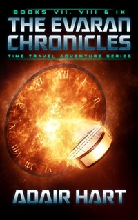 Enlarge image Cover: The Evaran Chronicles Box Set: Books 7-9 - Adair Hart